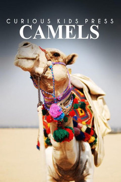 Camels - Curious Kids Press: Kids book about animals and wildlife, Children's books 4-6