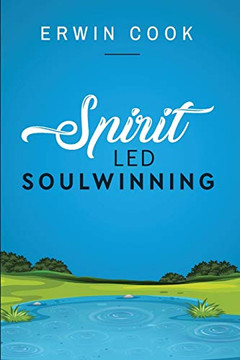 Spirit Led Soulwinning: soulwinning