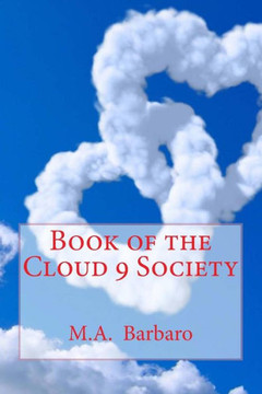 Book of the Cloud 9 Society: Feelings and Thoughts from the Heart and Soul