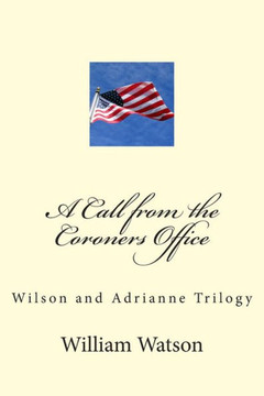A Call from the Coroners Office: Wilson and Adriane trilogy