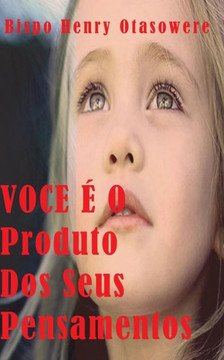 VOCE ??O Produto Dos Seus Pensamentos