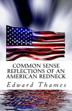 Common Sense Reflections of an American Redneck Common Sense Reflections of an American Redneck