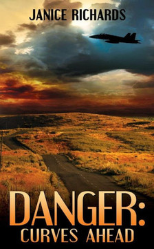 Danger: Curves Ahead: Roads to Romance Book Two