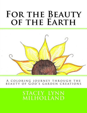For the Beauty of the Earth: Intermediate to Advanced Coloring Book