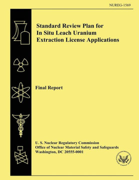 Standard Review Plan for In Situ Leach Uranium Extraction License Applications: Final Report