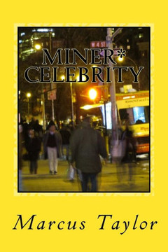 Miner* Celebrity: How An Underground Artist Found Fame In NYC.