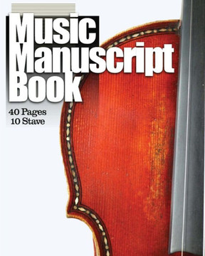 Music Manuscript Book: 10 Stave 40 Pages