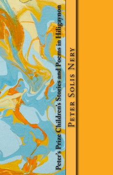 Peter's Prize Children's Stories and Poems in Hiligaynon