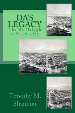 Da's Legacy: The Shillelagh and the City