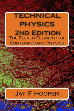 Technical Physics - 2nd Edition: The Eleven Elements of Contemporary Physics