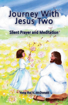 Journey With Jesus II: Silent Prayer and Meditation