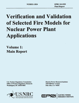 Verification & Validation of Selected Fire Models for Nuclear Power Plant Applications: Volume 1