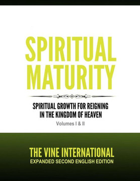 Spiritual Maturity: Second Edition Revised and Expanded