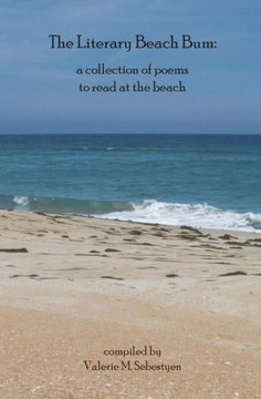The Literary Beach Bum: a collection of poems to read at the beach