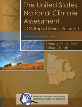 The United States National Climate Assessment: NCA Report Series, Volume 1