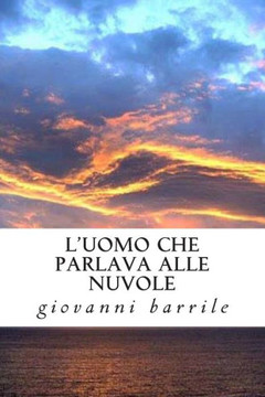 l'uomo che parlava alle nuvole l'uomo che parlava alle nuvole