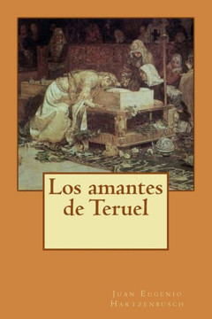 Los amantes de Teruel : 9781500404574