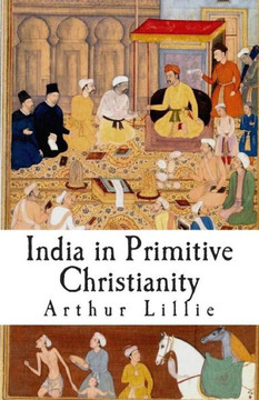India in Primitive Christianity India in Primitive Christianity