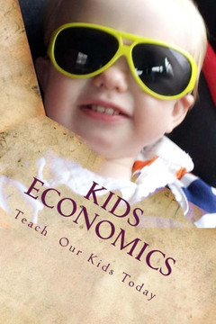 Kids Economics: Basic Economic And Financial Terms For Kids