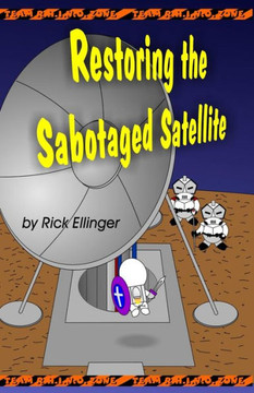 Restoring the Sabotaged Satellite: Doing What Is Right, No Matter How Hard