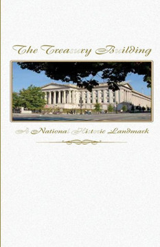 The Treasury Building: A National Historic Landmark