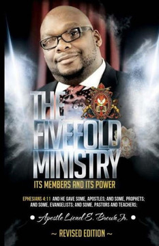 The Fivefold Ministry Its Members and Its Power