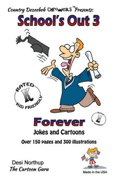 School's Out 3 -- Forever -- Jokes and Cartoons: in Black + White