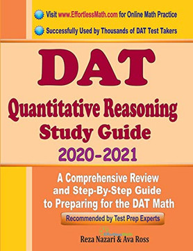 DAT Quantitative Reasoning Study Guide 2020 - 2021: A Comprehensive Review and Step-By-Step Guide to Preparing for the DAT Quantitative Reasoning