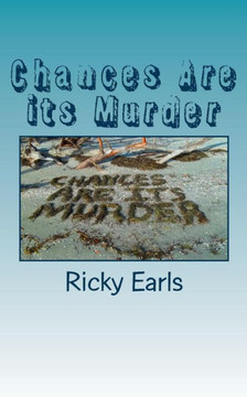 Chances Are its Murder