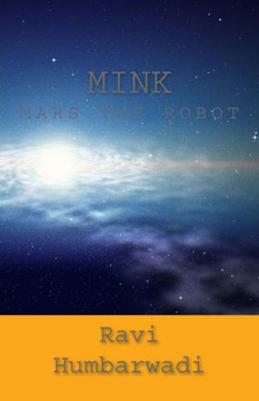 Mink: Mars The Robot