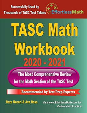 TASC Math Workbook 2020 - 2021: The Most Comprehensive Review for the Math Section of the TASC Test