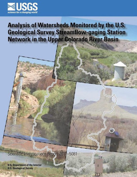 Analysis of Watersheds Monitored by the U.S. Geological Survey Streamflow-gaging Station Network in the Upper Colorado River Basin