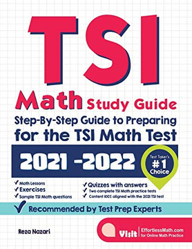 TSI Math Study Guide: Step-By-Step Guide to Preparing for the TSI Math Test