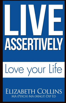Live Assertively Love Your Life