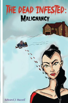 The Dead Infested: Malignancy