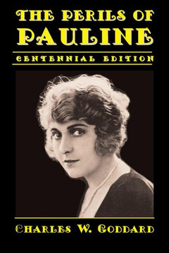 The Perils of Pauline: Centennial Edition