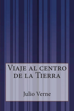 Viaje al centro de la Tierra : 9781500512989