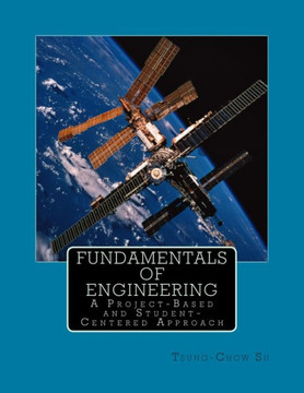 Fundamentals of Engineering: A Project-Based and Student-Centered Approach Fundamentals of Engineering: A Project-Based and Student-Centered Approach