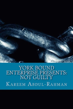York Bound Enterprise presents: Not Guilty