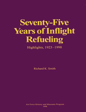 Seventy-Five Years of Inflight Refueling: Highlights, 1923-1998
