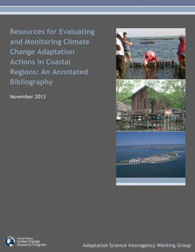 Resources for Evaluating and Monitoring Climate Change Adaptation Actions in Coastal Regions: An Annotated Bibliography : 9781500520205