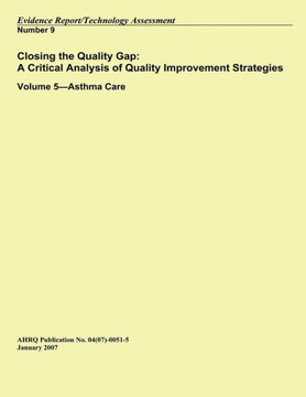Closing the Quality Gap: A Critical Analysis of Quality Improvement Strategies: Volume 5?Asthma Care
