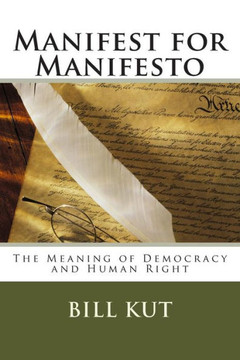 Manifest for Manifesto: The Meaning of Democracy and Human Right