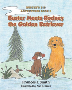 Buster Meets Rodney The Golden Retriever Buster Meets Rodney The Golden Retriever