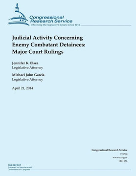 Judicial Activity Concerning Enemy Combatant Detainees: Major Court Rulings