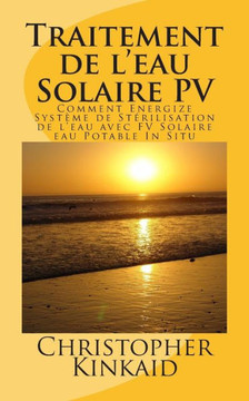 Traitement de l'eau Solaire PV: Comment Energize Systome de Sterilisation de l'eau avec FV Solaire eau Potable In Situ