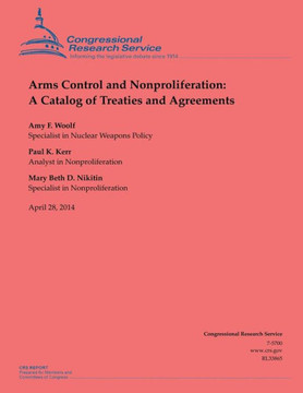 Arms Control and Nonproliferation: A Catalog of Treaties and Agreements : 9781500541255