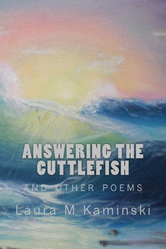 Answering the Cuttlefish: and other poems