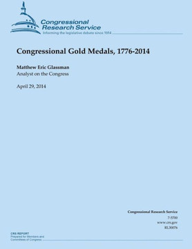 Congressional Gold Medals, 1776-2014 : 9781500541774