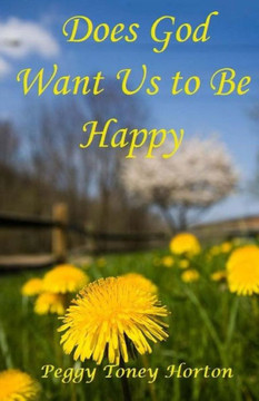 Does God Want Us to Be Happy